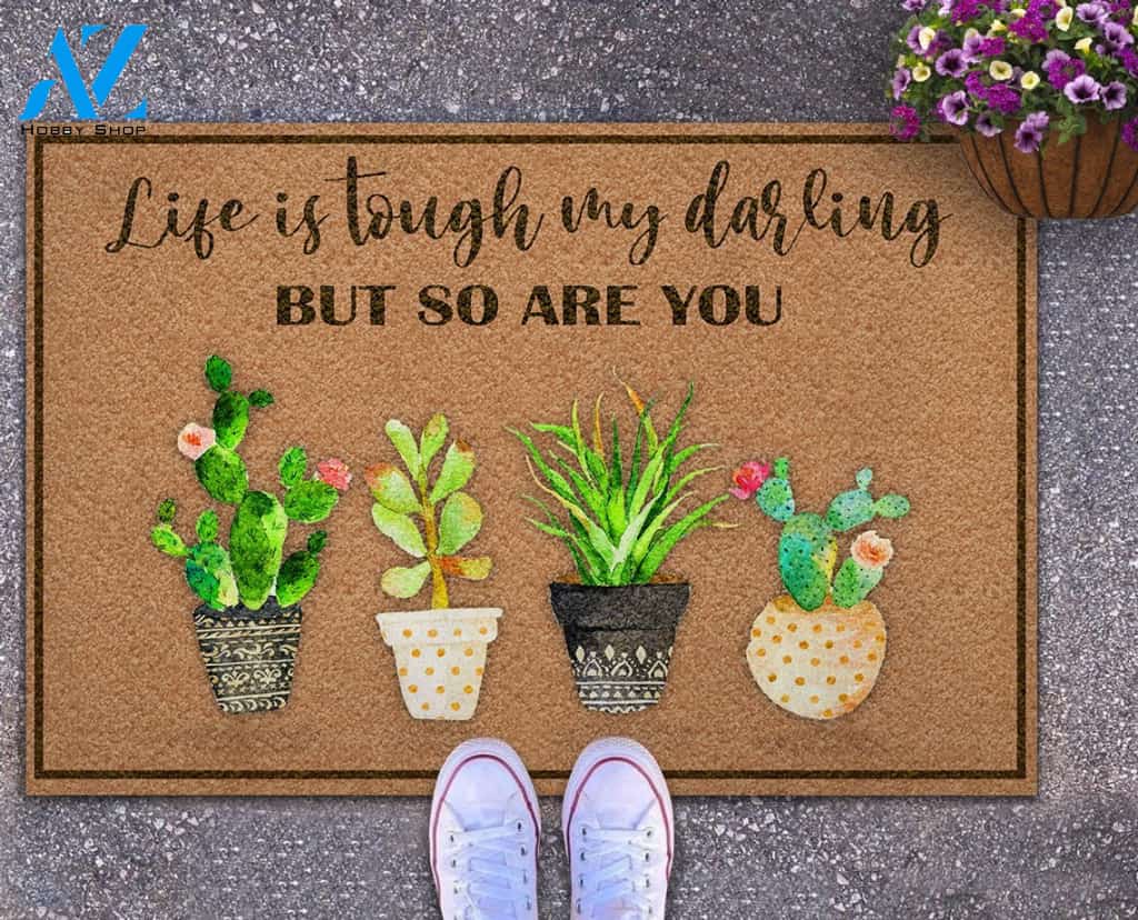 Garden Life Is Tough My Darling But So Are You Doormat | WELCOME MAT | HOUSE WARMING GIFT