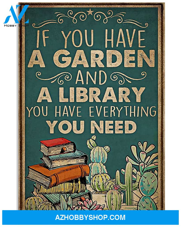 Garden Poster If You Have A Garden And A Library You Have Everything You Need Wall Decor