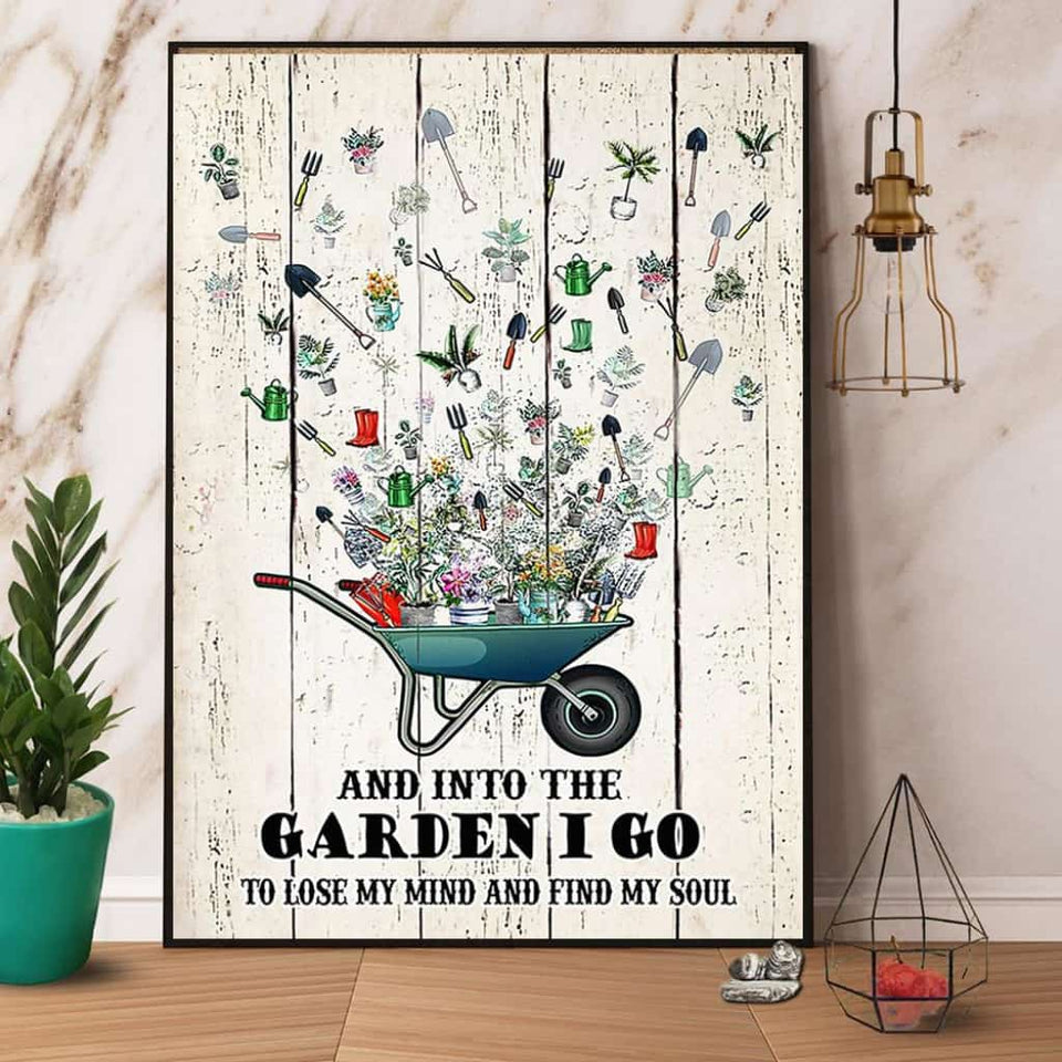 Gardening And Into The Garden I Go To Lose My Mind And Find My Soul Paper Poster No Frame Matte Canvas Wall Decor