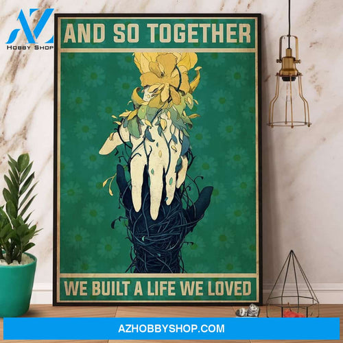 Gardening And So Together We Built A Life We Loved Canvas And Poster, Wall Decor Visual Art