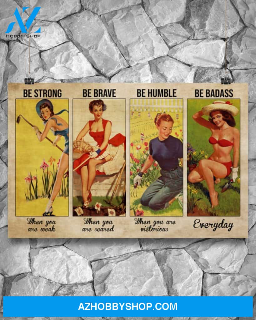 Gardening Be Brave When You Scared Canvas Gift, Wall Decor Visual Art