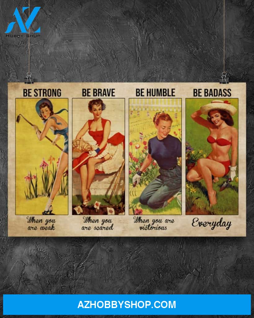 Gardening Be Brave When You Scared Canvas Gift, Wall Decor Visual Art