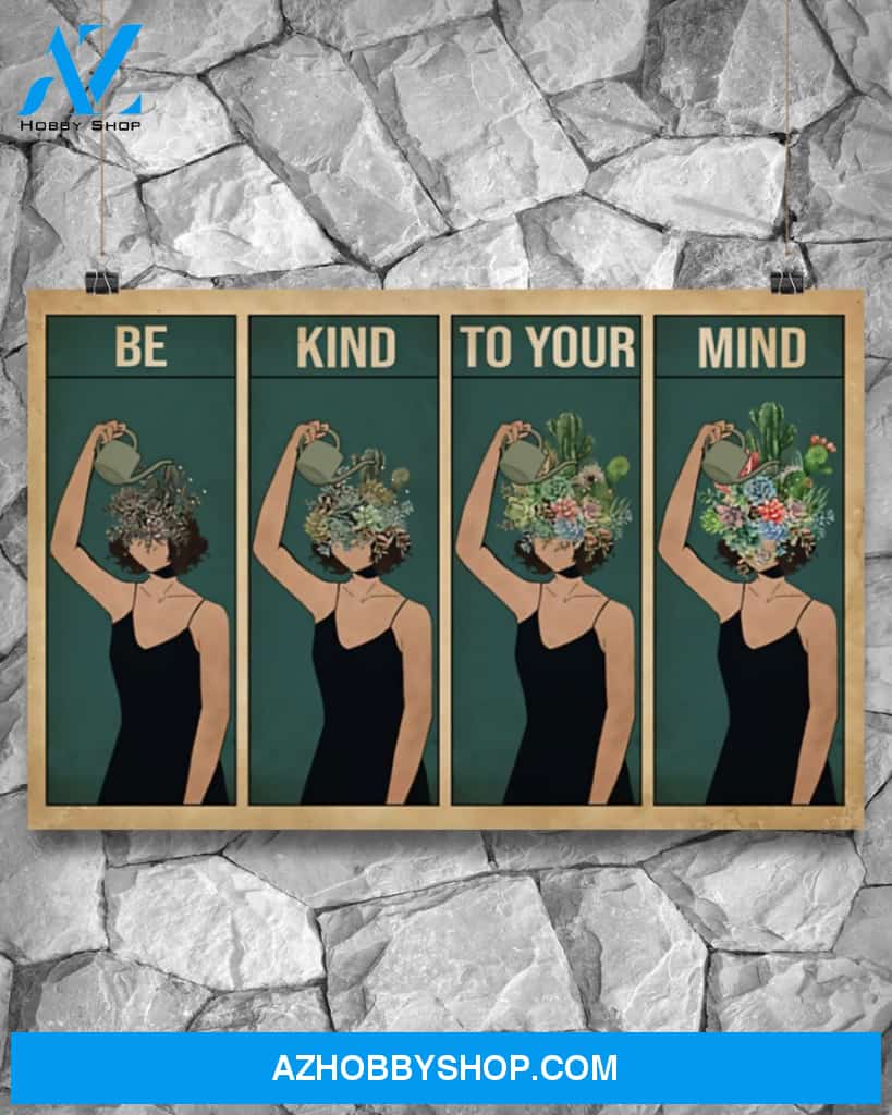 Gardening Be Kind To Your Mind Canvas Gift, Wall Decor Visual Art