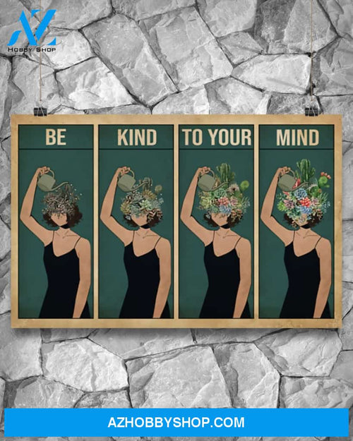 Gardening Be Kind To Your Mind Canvas Gift, Wall Decor Visual Art