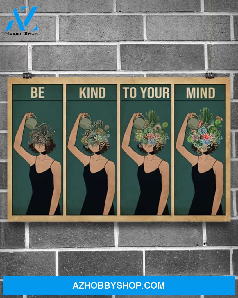 Gardening Be Kind To Your Mind Canvas Gift, Wall Decor Visual Art