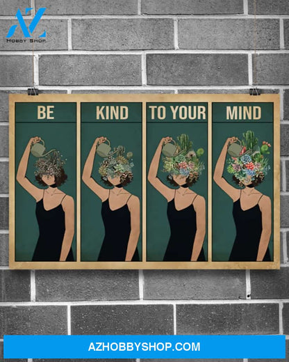 Gardening Be Kind To Your Mind Canvas Gift, Wall Decor Visual Art
