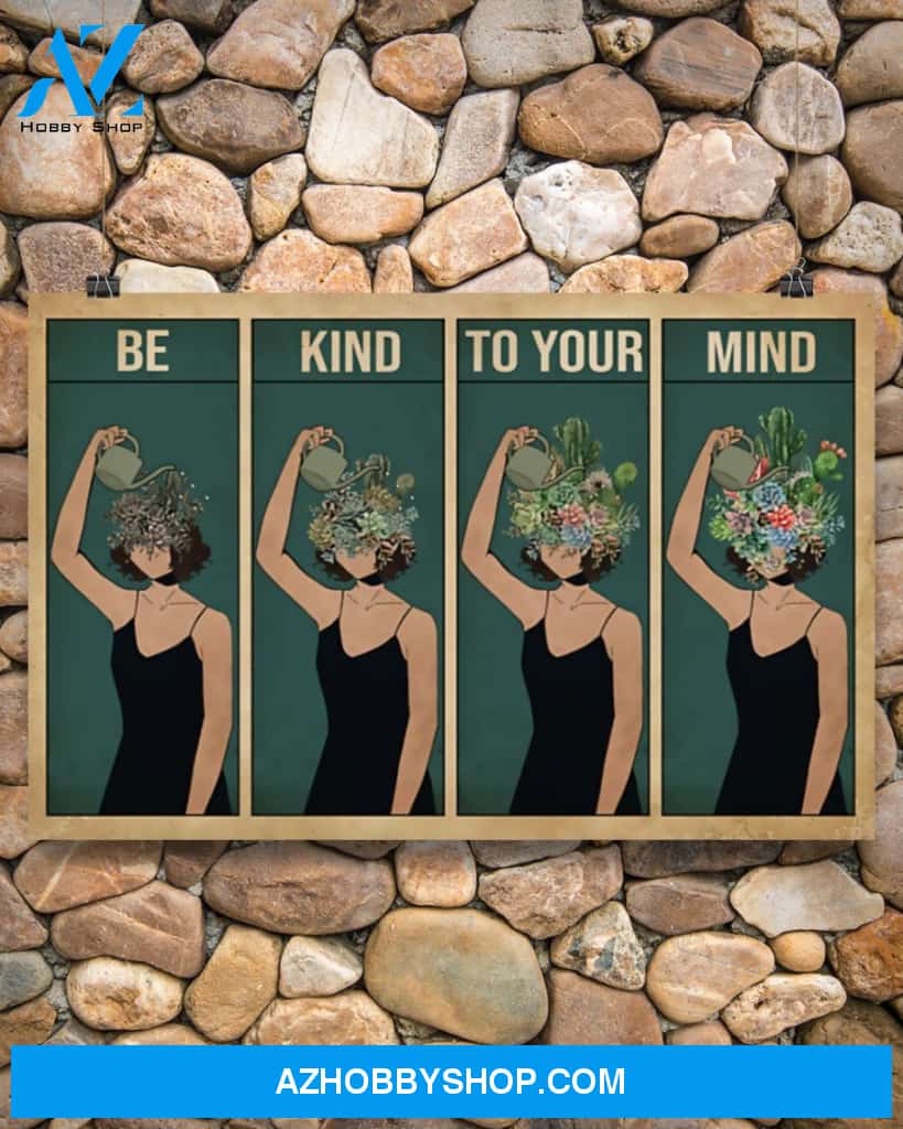 Gardening Be Kind To Your Mind Canvas Gift, Wall Decor Visual Art