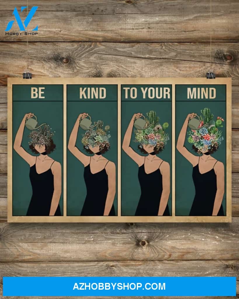 Gardening Be Kind To Your Mind Canvas Gift, Wall Decor Visual Art