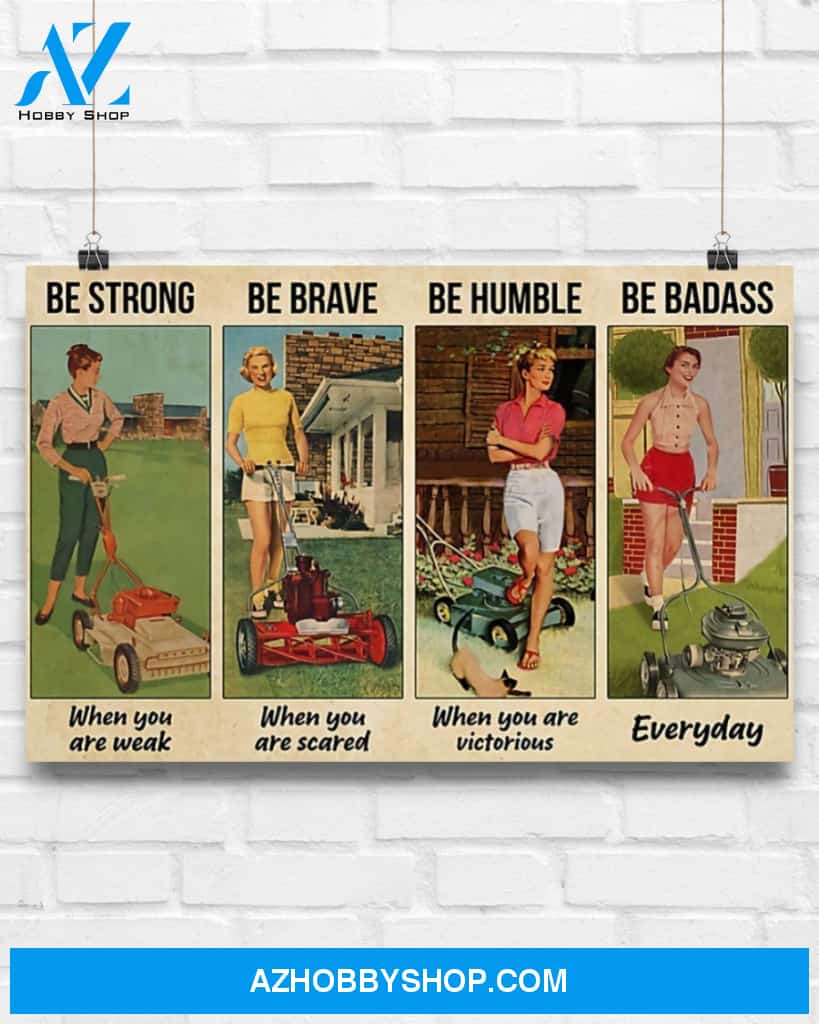 Gardening Be Strong Be Brave Canvas Gift, Wall Decor Visual Art