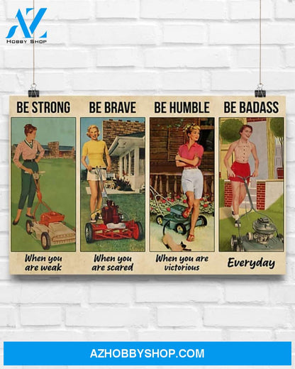 Gardening Be Strong Be Brave Canvas Gift, Wall Decor Visual Art