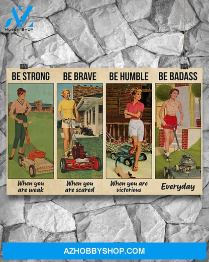 Gardening Be Strong Be Brave Canvas Gift, Wall Decor Visual Art