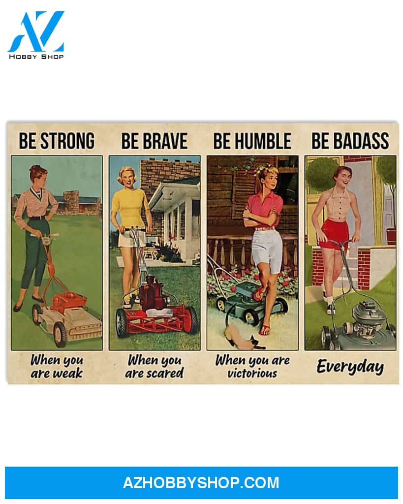 Gardening Be Strong Be Brave Canvas Gift, Wall Decor Visual Art