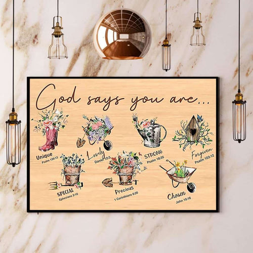 Gardening God Says You Are Unique Lovely Strong Forgiven Paper Poster No Frame Matte Canvas Wall Decor