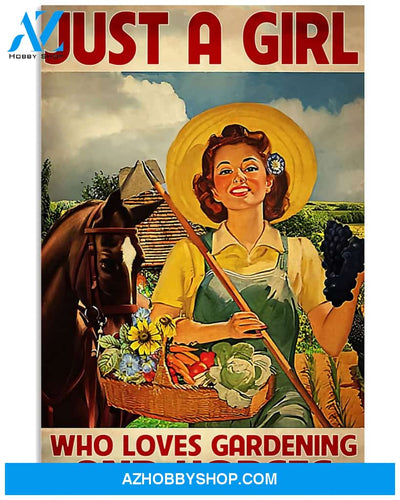 Gardening Poster Gardening And Horses Just A Girl Who Loves Gardening And Horse Wall Decor