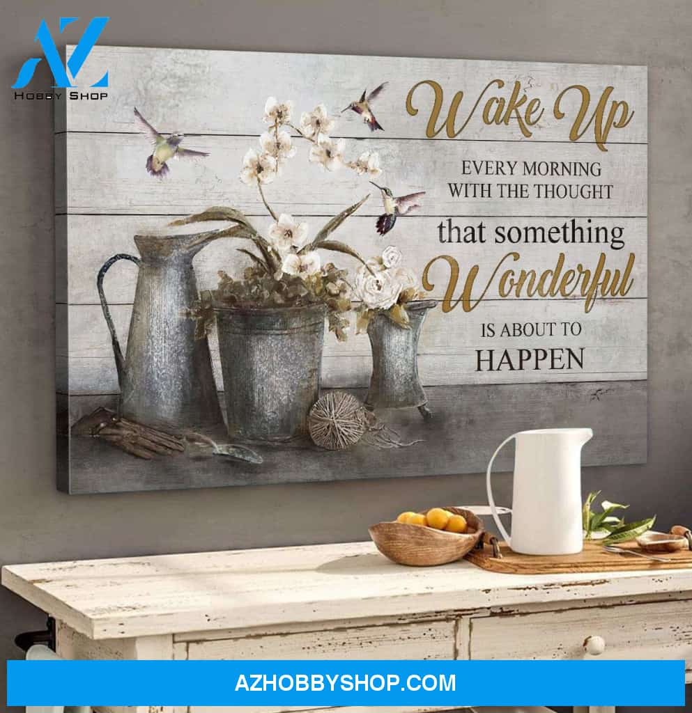 Gardening - Wake up every morning with the thought that something wonderful is about to happen - Jesus Landscape Canvas Prints - Wall Art