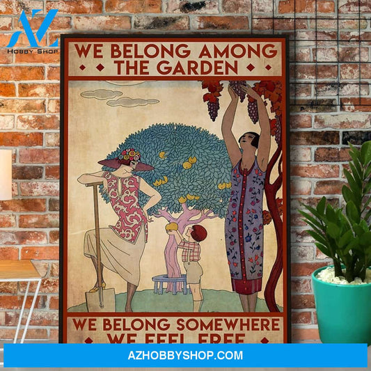Gardening We Belong Among The Garden Canvas And Poster, Wall Decor Visual Art