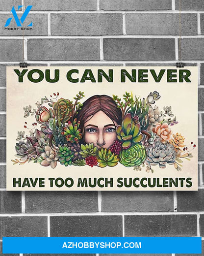 Gardening You Can Never Have Too Much Succulents Canvas Wall Art, Wall Decor Visual Art