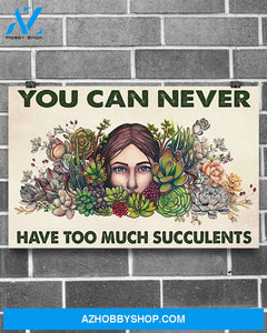 Gardening You Can Never Have Too Much Succulents Canvas Wall Art, Wall Decor Visual Art
