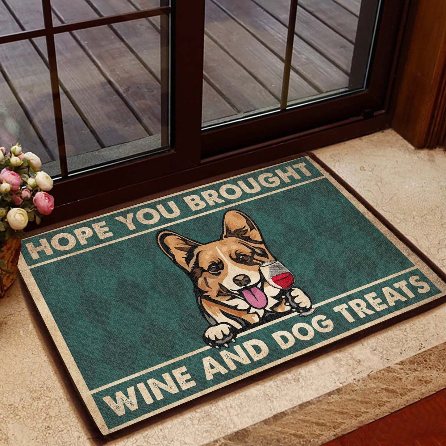 CORGI - HOPE YOU BROUGHT WINE & DOGS TREATS ALL OVER PRINTING DOORMAT