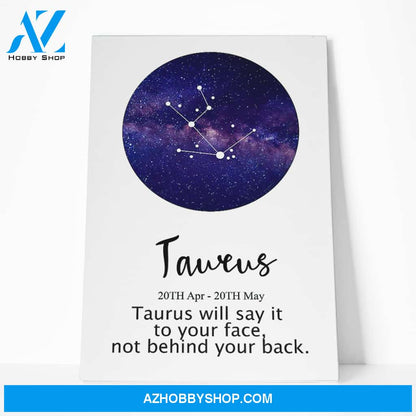 Gearhuman Taurus Will Say It To Your Face Not Behind Your Back Canvas