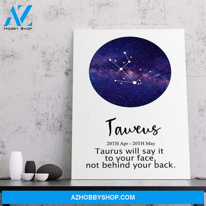Gearhuman Taurus Will Say It To Your Face Not Behind Your Back Canvas