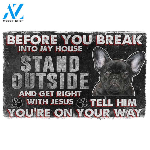 Gearhumans 3D French Bulldog Before You Break Into My House Custom Doormat