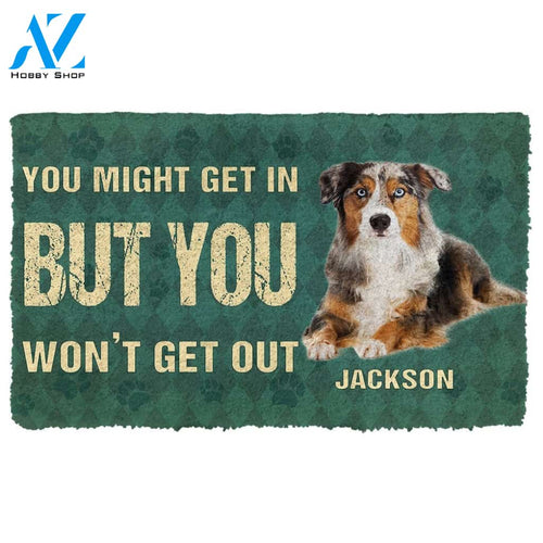 Gearhumans  Gearhuman 3D You Might Get In But You Wont Get Out Australian Shepherds Dog Doormat