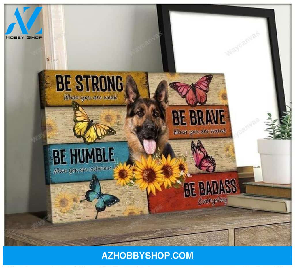 German Shepherd - Be badass everyday Landscape Canvas Prints - Wall Art