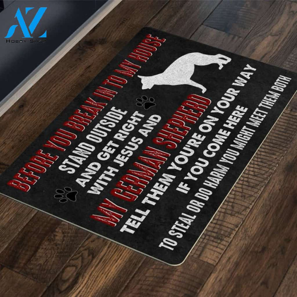 German Shepherd Before You Break In To My House Funny Indoor And Outdoor Doormat Warm House Gift Welcome Mat Gift For Dog Lovers