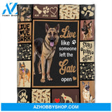 German Shepherd Blanket, Live Like Someone Left The Gate Open, Gift For Dog Lover Family 