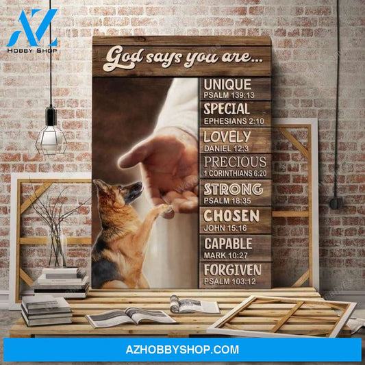 German Shepherd - God says you are German Shepherd Portrait Canvas Prints - Wall Art