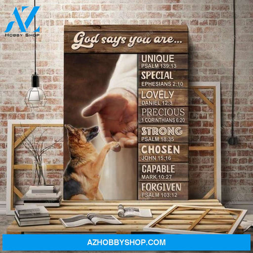 German Shepherd - God says you are German Shepherd Portrait Canvas Prints - Wall Art