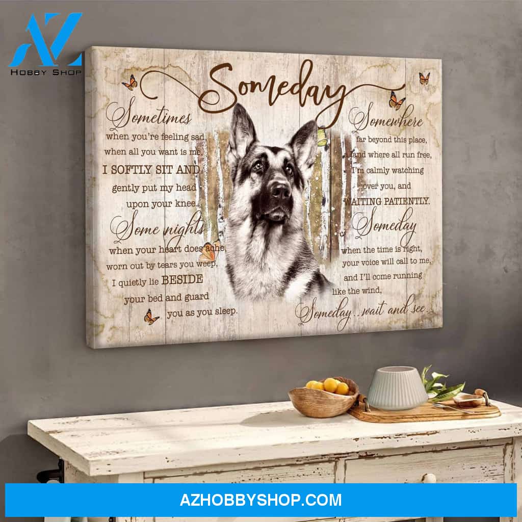 German Shepherd Some day wait and see Matte Canvas (1.25
