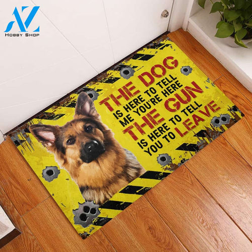 German Shepherd The dog is here to tell me you're here Rubber Base Doormat | Welcome Mat | House Warming Gift