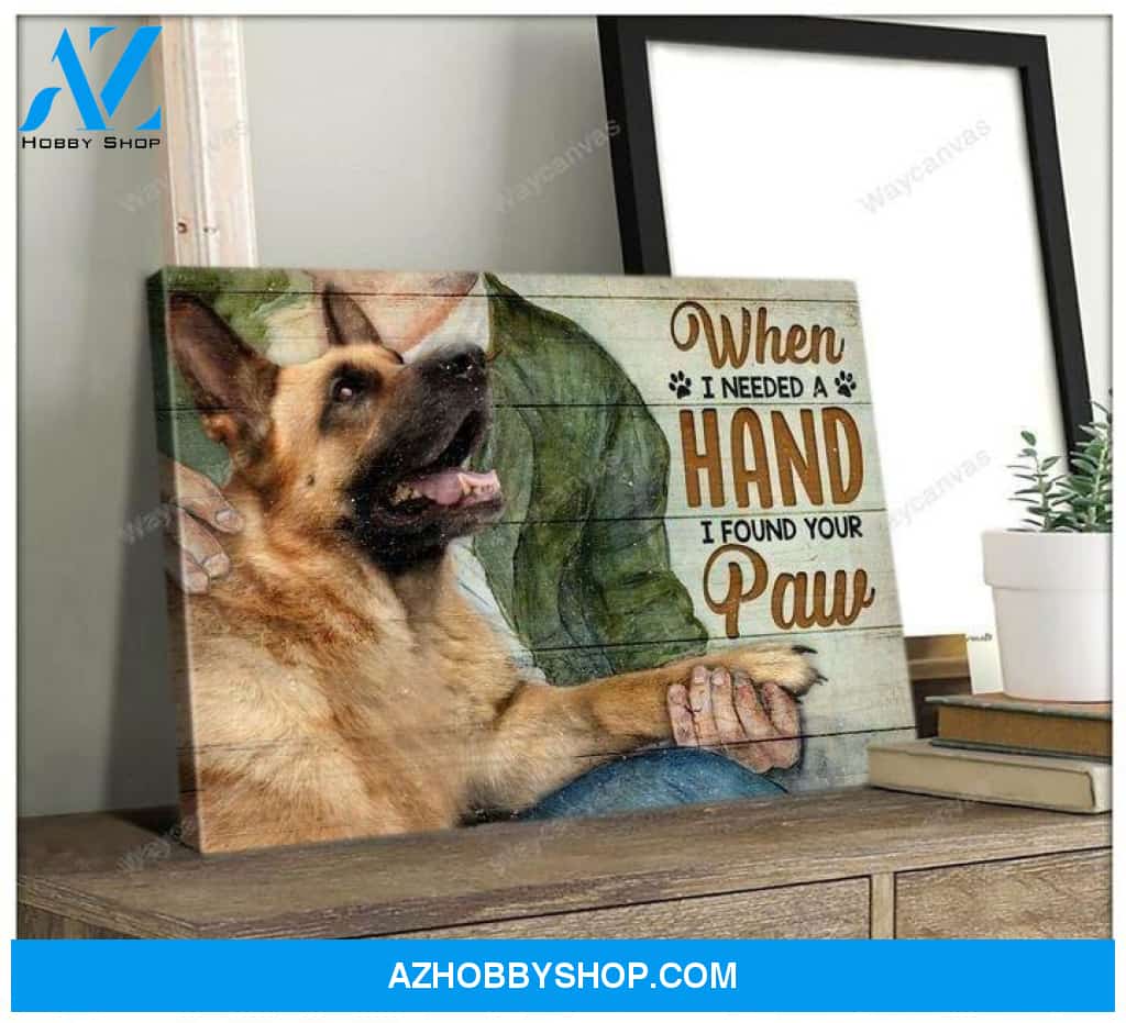 German shepherd - When I needed a hand I found my dog's paw - Landscape Canvas Prints - Wall Art