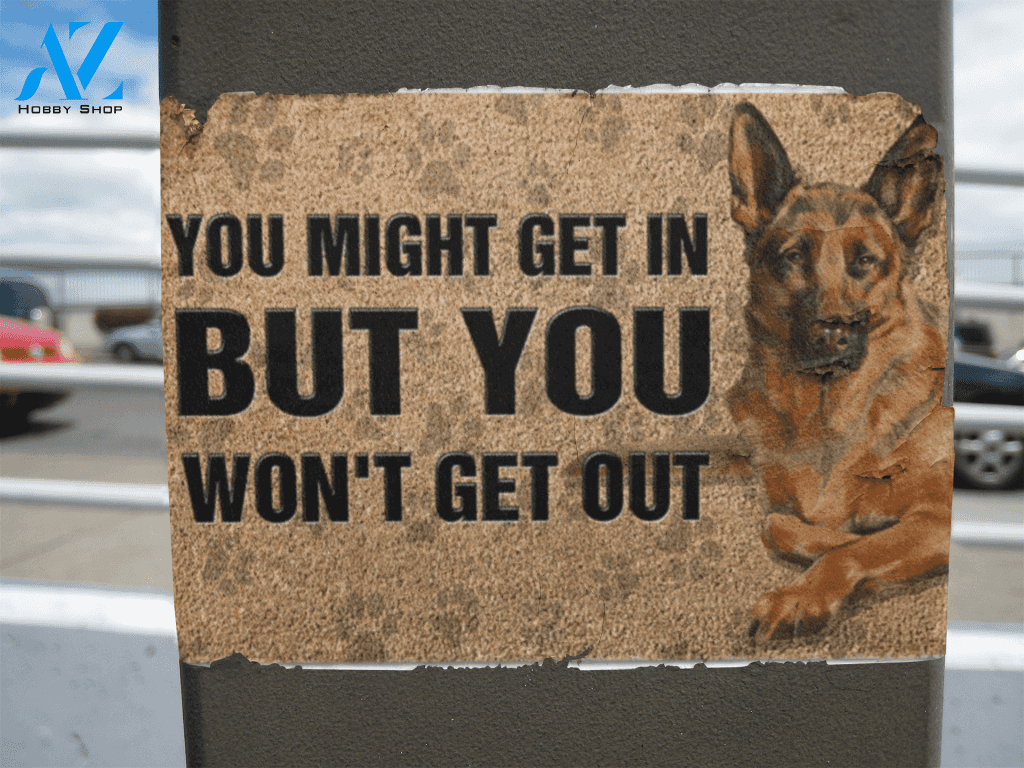 German Shepherd you might get in but you won’t get out doormat