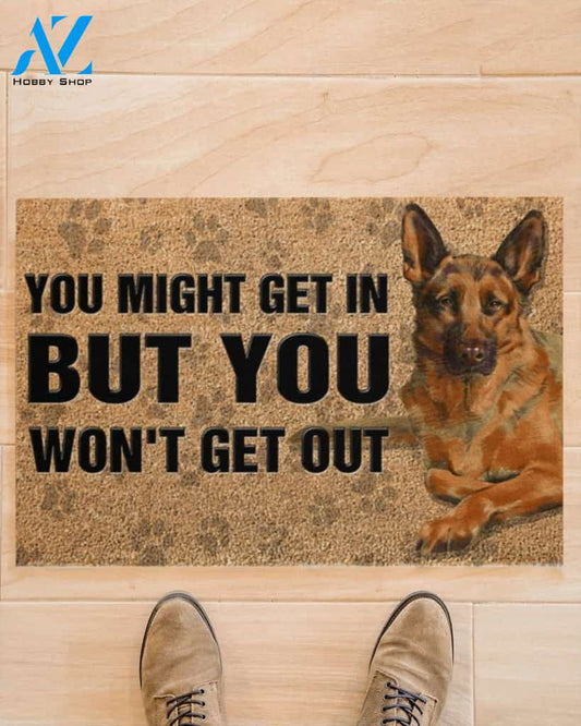 German Shepherd You Might Get In But You Won’t Get Out Doormat