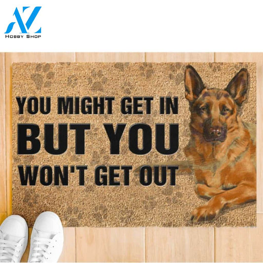 German Shepherd, You Might Get In Hello Funny Doormat