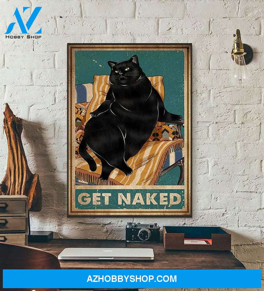 Get Naked Cat Cat Sign For Home Retro Cat Vintage Canvas And Poster, Wall Decor Visual Art