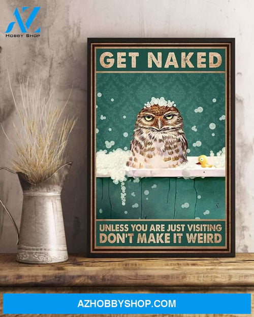 Get Naked Unless Canvas And Poster, Wall Decor Visual Art, Funny Owl In Bathtub Wall Art Print For Toilet, Bathroom, Bathtub Decor
