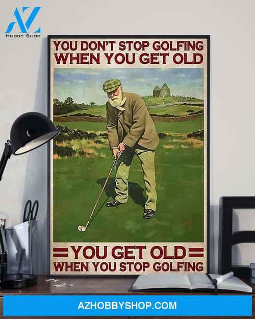 Get Old Stop Golfing Golf Vertical Canvas Painting, Wall Decor Visual Art