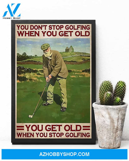 Get Old Stop Golfing Golf Vertical Canvas Painting, Wall Decor Visual Art