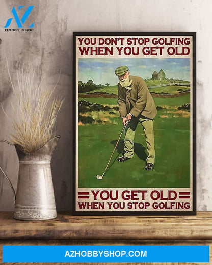 Get Old Stop Golfing Golf Vertical Canvas Painting, Wall Decor Visual Art