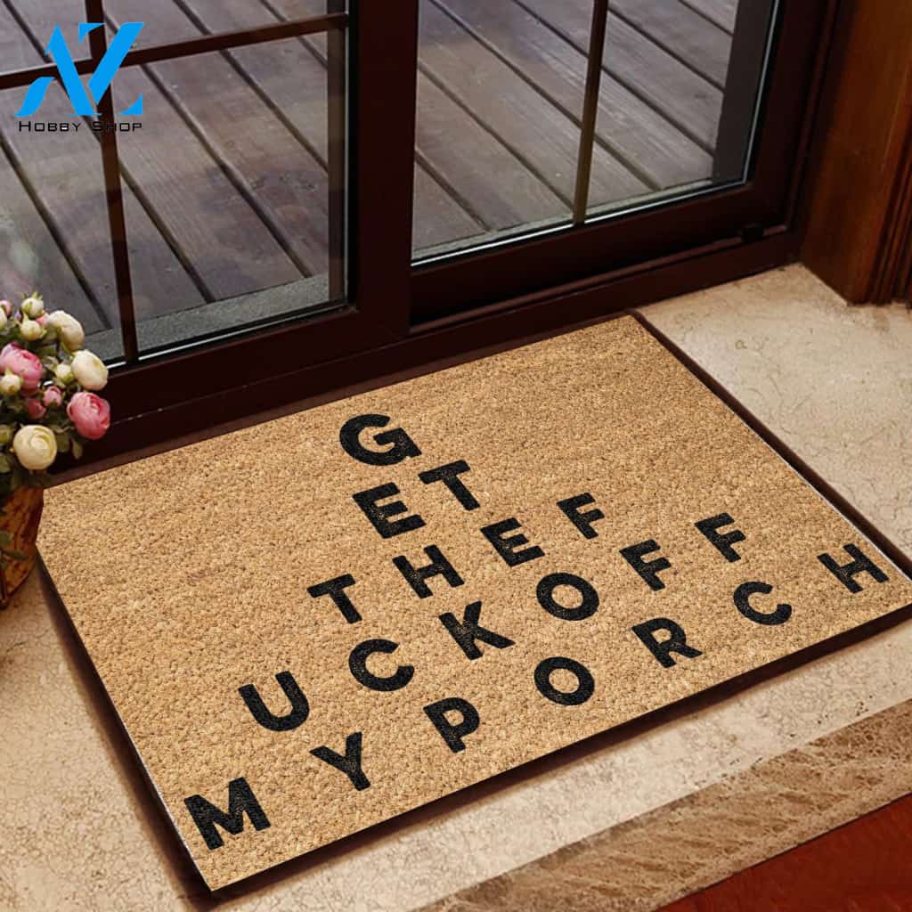 Get The Feak Off My Porch Doormat Welcome Mat House Warming Gift Home Decor Funny Doormat Gift Idea