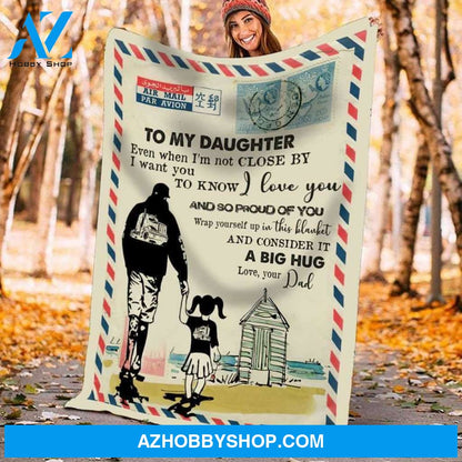 Gift Dad Blanket To My Daughter Love Mail A Big Hug From Dad Fleece Blanket