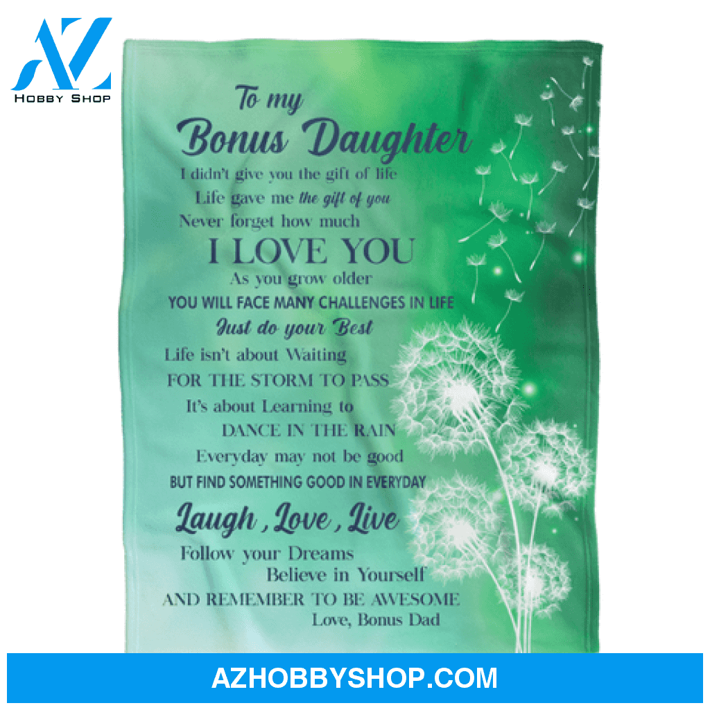 Gift For Bonus Daughter Blanket, To My Bonus Daughter I Love You Dandelion, Love From Nonus Dad