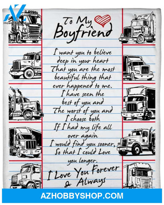 Gift For Boyfriend Blanket, To My Trucker Boyfriend I Love You Forever & Always - Love From Girlfriend