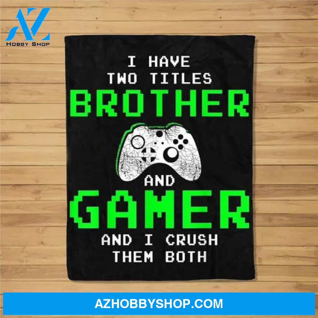 Gift For Brother, Funny Gaming Brothers - Gamer Gifts for Boys Blanket