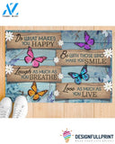 Gift For Butterfly Lover Butterfly Do What You Love Gift For You Doormat HG