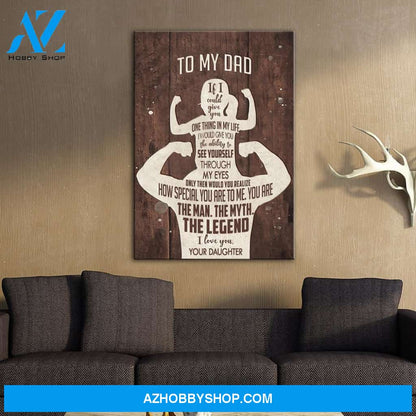 Gift For Dad From Daughter The Legend Dad Canvas